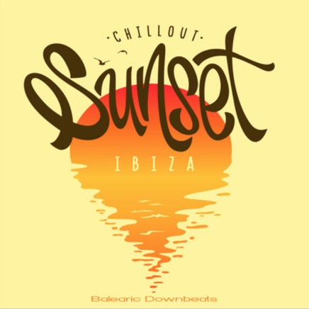 Ibiza Sunset Chillout - Balearic Downbeats